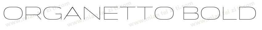 Organetto Bold Ext字体转换